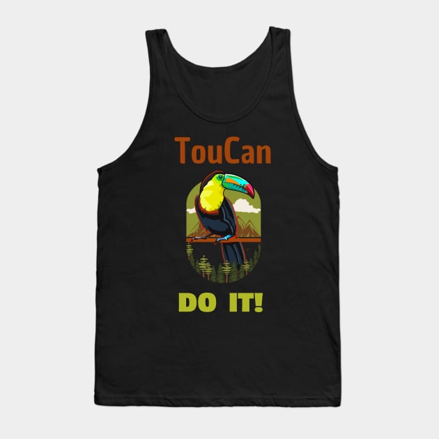 Toucan do it 2 Tank Top by HyzoArt